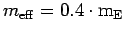 $m_{\rm eff}
= 0.4\cdot{\rm m_E}$